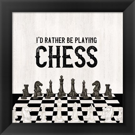 Framed Rather be Playing Chess VI-Rather Be Print