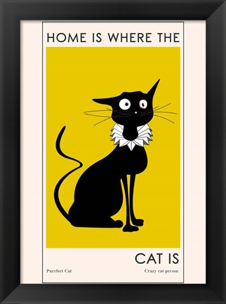 Framed Home Is where The Cat Is Print