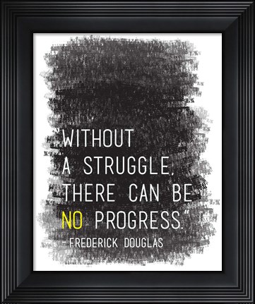 Framed Without A Struggle Print