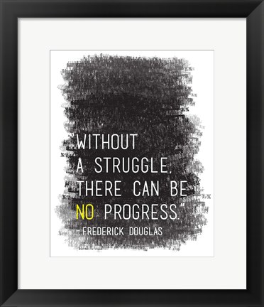 Framed Without A Struggle Print