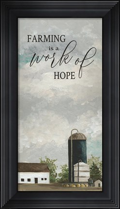 Framed Farming is a Work of Hope Print