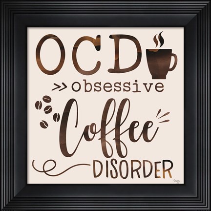 Framed Obsessive Coffee Disorder Print