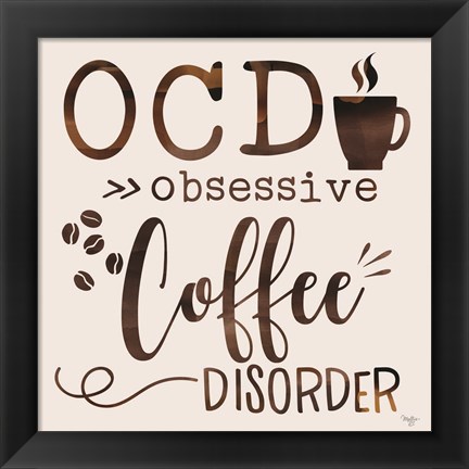 Framed Obsessive Coffee Disorder Print