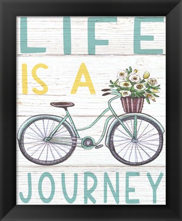 Framed Life is a Journey Print