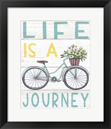 Framed Life is a Journey Print