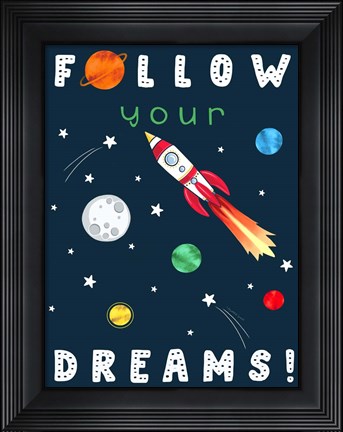 Framed Follow Your Dreams Print