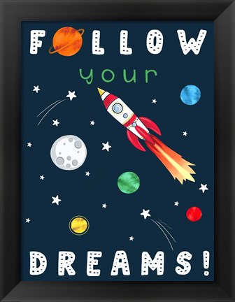 Framed Follow Your Dreams Print