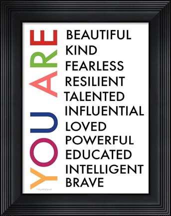 Framed You Are Print