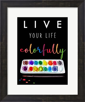 Framed Live Colorfully Print