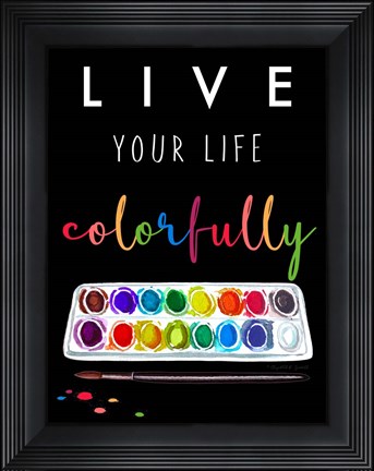 Framed Live Colorfully Print