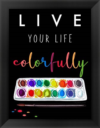 Framed Live Colorfully Print