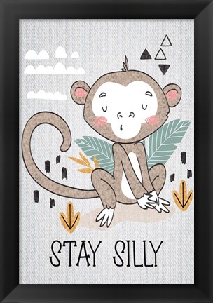 Framed Stay Silly Print