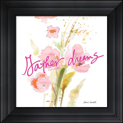 Framed Gather Dreams Print