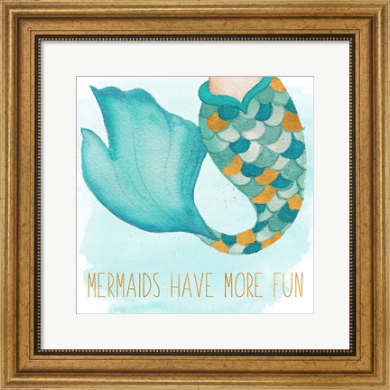 Framed Mermaids Have More Fun Print