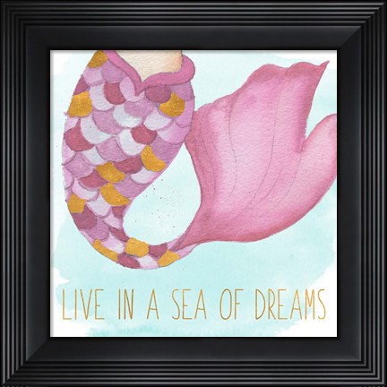 Framed Live In A Sea Of Dreams Print