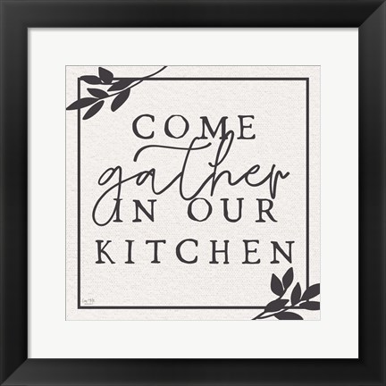 Framed Come Gather in Our Kitchen Print