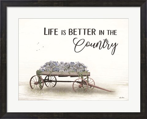 Framed Life is Better in the Country Print