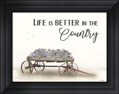 Framed Life is Better in the Country Print