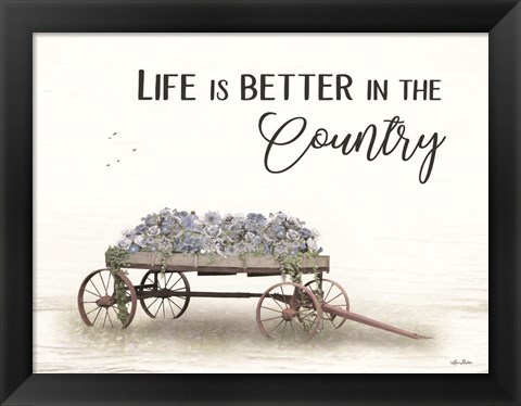 Framed Life is Better in the Country Print