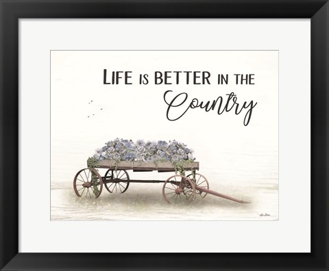Framed Life is Better in the Country Print