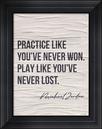 Framed Practice Like You&#39;ve Never Won Print