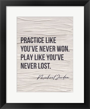 Framed Practice Like You&#39;ve Never Won Print