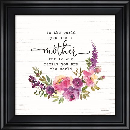 Framed Mother - To Our Family You are the World Print