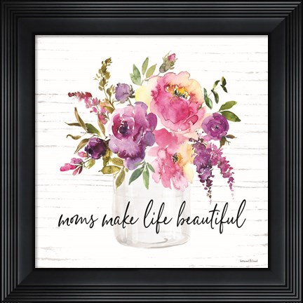 Framed Mom&#39;s Make Life Beautiful Print