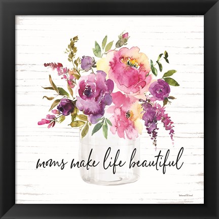 Framed Mom&#39;s Make Life Beautiful Print