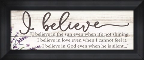 Framed I Believe Print