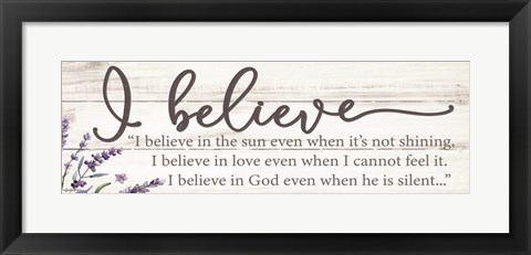 Framed I Believe Print