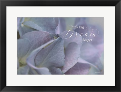 Framed Think Big - Dream Bigger Print