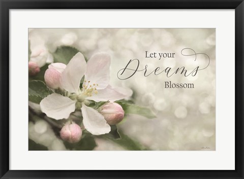 Framed Let Your Dreams Blossom Print