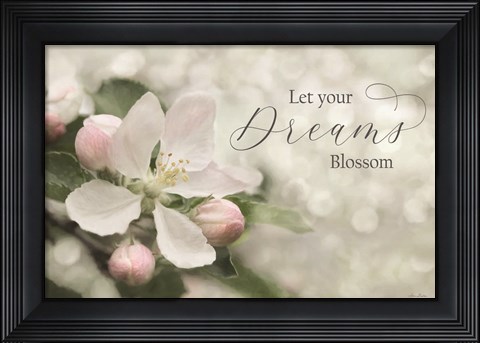 Framed Let Your Dreams Blossom Print