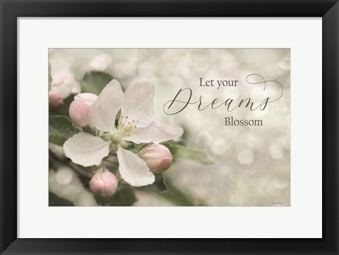 Framed Let Your Dreams Blossom Print