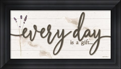 Framed Every Day is a Gift Print