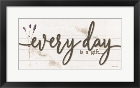 Framed Every Day is a Gift Print