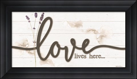 Framed Love Lives Here Print