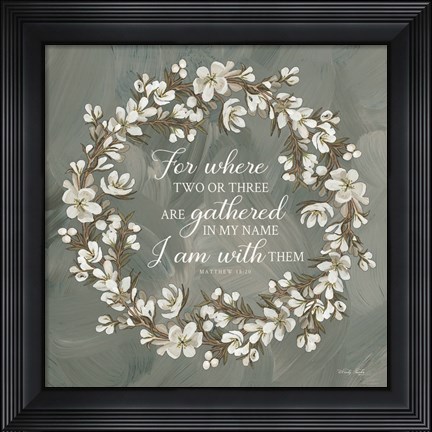 Framed I Am with Them Print