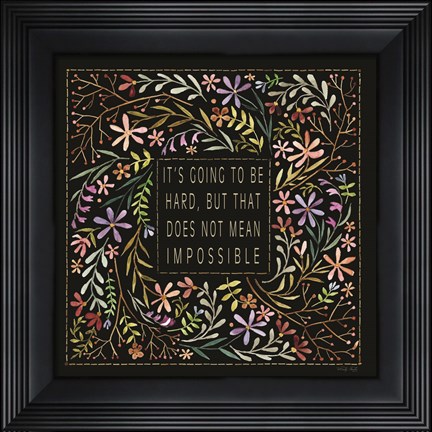 Framed It&#39;s Going to be Hard Print