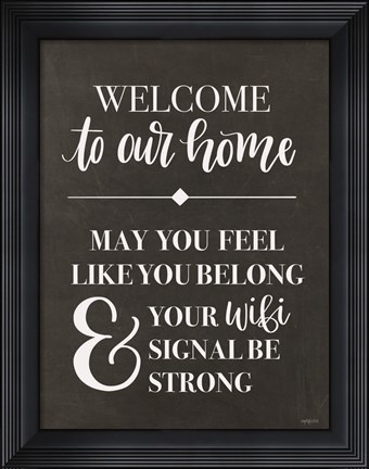 Framed Welcome to Our Home Print
