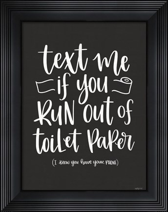 Framed Out of Toilet Paper I Print