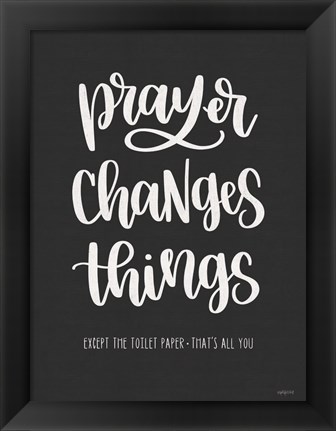 Framed Bathroom Prayer Changes Things I Print