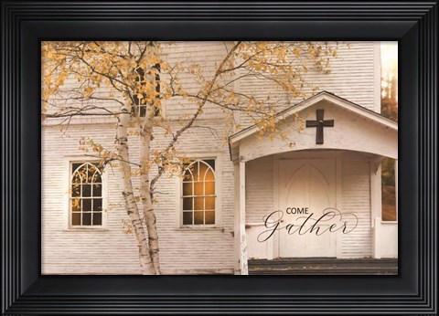 Framed Come Gather Print