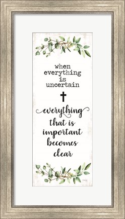 Framed What&#39;s Important Becomes Clear Print