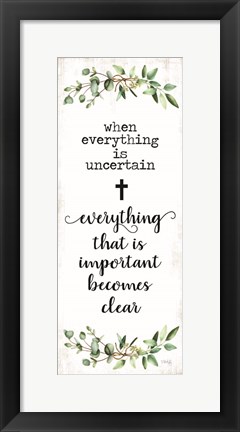 Framed What&#39;s Important Becomes Clear Print