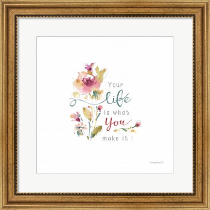 Framed Life is what you make it Print