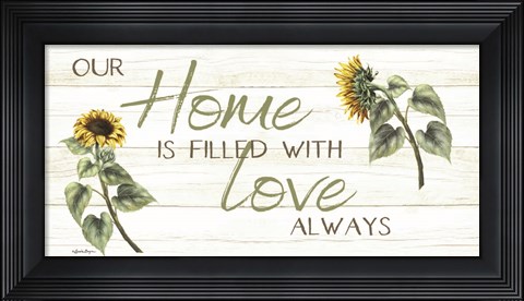 Framed This Home Is Filled with Love Always Print