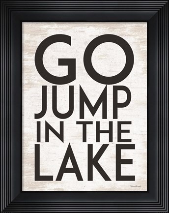 Framed Go Jump in the Lake Print