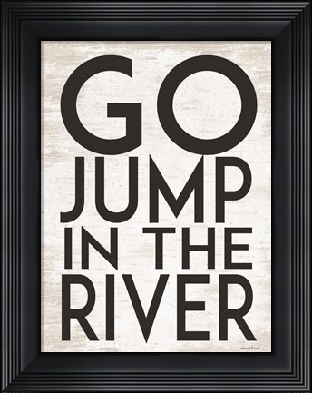 Framed Go Jump in the River Print